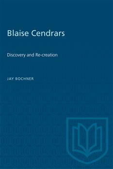 Blaise Cendrars: Discovery and Re-creation