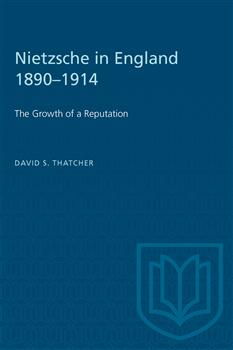 Nietzsche in England 1890â€“1914: The Growth of a Reputation