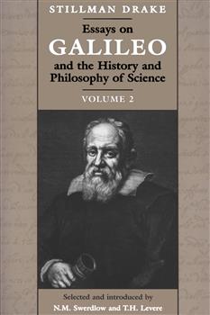 Essays on Galileo and the History and Philosophy of Science: Volume 2