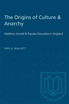 The Origins of Culture & Anarchy: Matthew Arnold & Popular Education in England