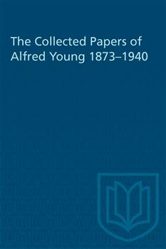 The Collected Papers of Alfred Young 1873â€“1940
