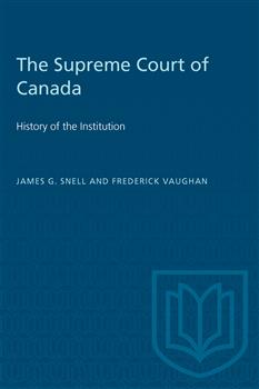 The Supreme Court of Canada: History of the Institution