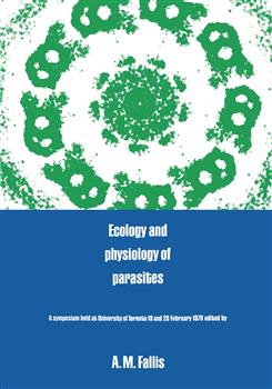 Ecology and Physiology of Parasites: A Symposium