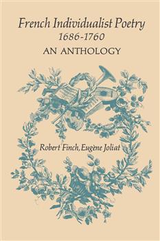 French Individualist Poetry 1686-1760: An Anthology