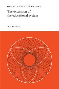 The Expansion of the Educational System: Ontario's Educative Society, Volume I