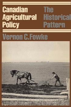 Canadian Agricultural Policy: The Historical Pattern
