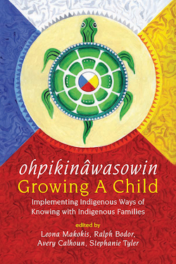opihkinawasowin: Growing a Child