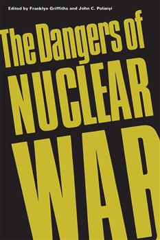 The Dangers of Nuclear War: A Pugwash Symposium