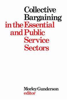 Collective Bargaining in the Essential and Public Service Sectors: Proceedings of a conference held on 3 and 4 April 1975, organized by David Beatty through the Centre for Industrial Relations University of Toronto, chaired by John Crispo