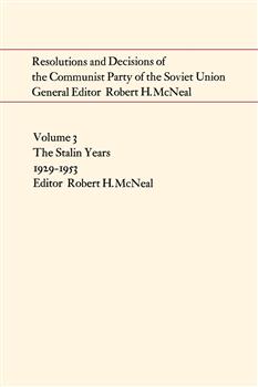Resolutions and Decisions of the Communist Party of the Soviet Union, Volume  3: The Stalin Years 1929-1953