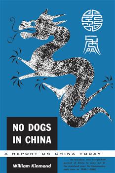 No Dogs in China: A Report on China Today