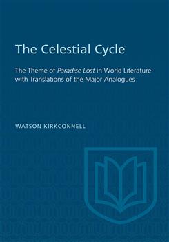 The Celestial Cycle: The Theme of Paradise Lost in World Literature with Translations of the Major Analogues