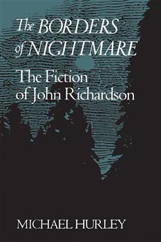 The Borders of Nightmare: The Fiction of John Richardson
