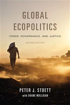Global Ecopolitics: Crisis, Governance, and Justice, Second Edition
