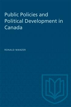 Public Policies and Political Development in Canada