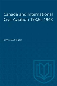 Canada and International Civil Aviation 1932â€“1948
