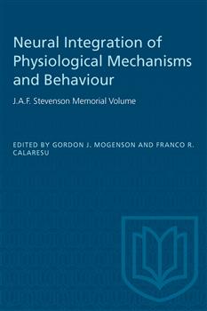 Neural Integration of Physiological Mechanisms and Behaviour: J.A.F. Stevenson Memorial Volume