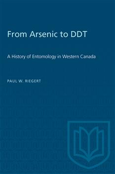 From Arsenic to DDT: A History of Entomology in Western Canada