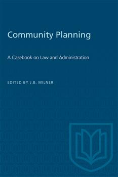 Community Planning: A Casebook on Law and Administration