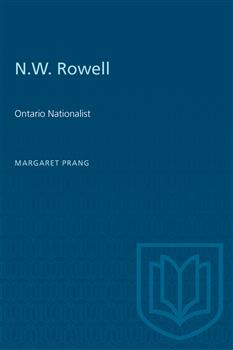 N.W. Rowell: Ontario Nationalist