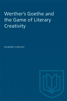 Werther's Goethe and the Game of Literary Creativity