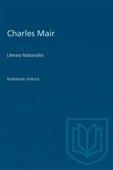 Charles Mair: Literary Nationalist
