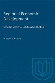 Regional Economic Development: Canada's Search for Solutions (2nd Edition)