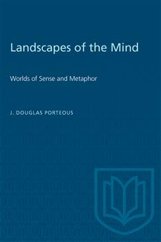 Landscapes of the Mind: Worlds of Sense and Metaphor