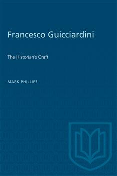 Francesco Guicciardini: The Historian's Craft