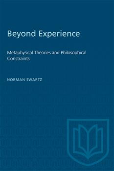 Beyond Experience: Metaphysical Theories and Philosophical Constraints