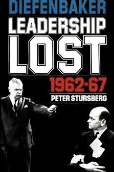 Diefenbaker: Leadership Lost 1962â€“67