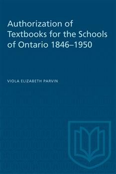 Authorization of Textbooks for the Schools of Ontario 1846â€“1950
