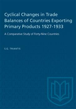 Cyclical Changes in Trade Balances of Countries Exporting Primary Products 1927-1933: A Comparative Study of Forty-Nine Countries
