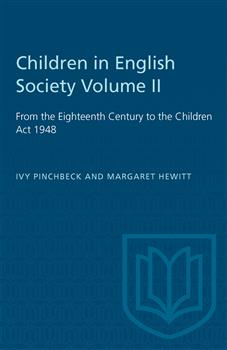 Children in English Society Volume II: From the Eighteenth Century to the Children Act 1948