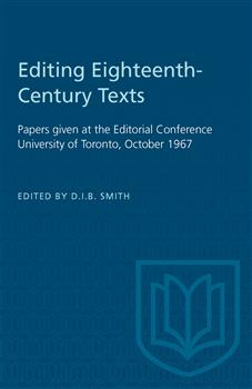 Editing Eighteenth-Century Texts: Papers given at the Editorial Conference University of Toronto, October 1967