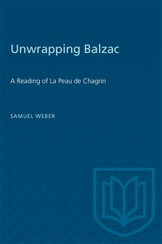 Unwrapping Balzac: A Reading of La Peau de Chagrin