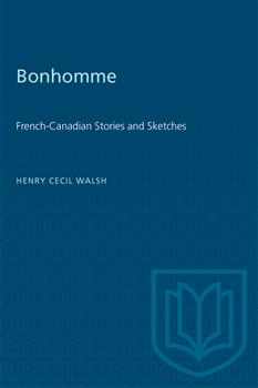 Bonhomme: French-Canadian Stories and Sketches