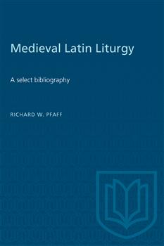 Medieval Latin Liturgy: A Select Bibliography