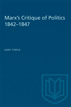 Marx's Critique of Politics 1842â€“1847