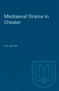 Mediaeval Drama in Chester