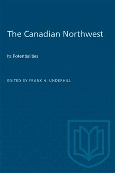 The Canadian Northwest: Its Potentialities