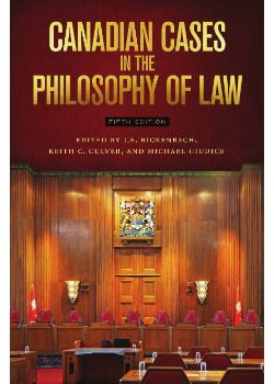 Canadian Cases in the Philosophy of Law – Fifth Edition (PDF)
