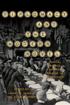 Diplomacy and the Modern Novel: France, Britain, and the Mission of Literature
