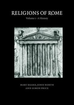 Religions of Rome Vol 1: A History