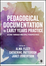 Pedagogical Documentation in Early Years Practice: Seeing Through Multiple Perspectives