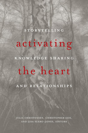 Activating the Heart: Storytelling, Knowledge Sharing, and Relationship (180 Day Access)