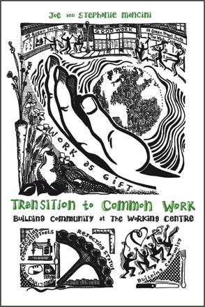 Transition to Common Work: Building Community at The Working Centre (180 Day Access)