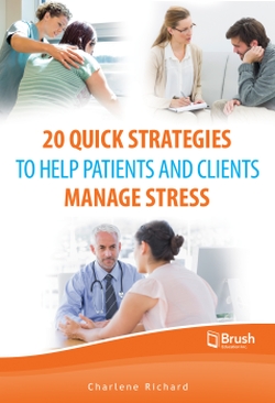 180-day rental: 20 Quick Strategies to Help Patients and Clients Manage Stress