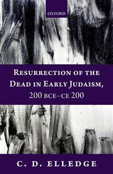 180-day rental: Resurrection of the Dead in Early Judaism, 200 BCE-CE 200