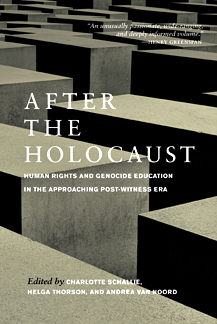After the Holocaust: Human Rights and Genocide Education in the Approaching Post-Witness Era